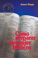 C???mo Preparar Mensajes B???blicos = How to Prepare Bible Messages