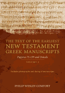 The Text of the Earliest New Testament Greek Manuscripts: Volume 2, Papyri 75â€•139 and Uncials