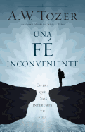 Una fe inc├â┬│moda: Espera que Dios altere tu vida (Spanish Edition)