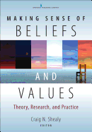 'Making Sense of Beliefs and Values: Theory, Research, and Practice'