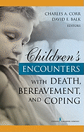 'Children's Encounters with Death, Bereavement, and Coping'