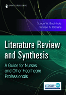 Literature Review and Synthesis: A Guide for Nurses and Other Healthcare Professionals