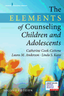 'The Elements of Counseling Children and Adolescents, Second Edition'