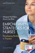 'Empowerment Strategies for Nurses, Second Edition: Developing Resiliency in Practice'