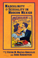 Masculinity and Sexuality in Modern Mexico (Di├â┬ílogos Series)