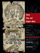 'Cave, City, and Eagle's Nest: An Interpretive Journey Through the Mapa de Cuauhtinchan No. 2'
