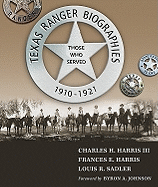 'Texas Ranger Biographies: Those Who Served, 1910-1921'