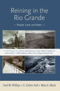 'Reining in the Rio Grande: People, Land, and Water'