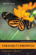 'Sarapiqu??? Chronicle: A Naturalist in Costa Rica, Revised and Expanded Edition'