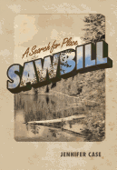 Sawbill: A Search for Place
