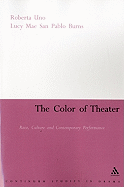 The Color of Theater: Race, Culture and Contemporary Performance (Continuum Collection)