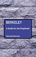 Berkeley: A Guide for the Perplexed (Guides for th
