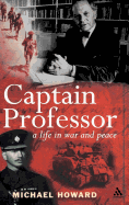 Captain Professor: A Life in War and Peace