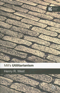 Mill's Utilitarianism: A Reader's Guide