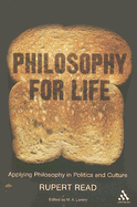 Philosophy for Life: Applying Philosophy in Politics and Culture