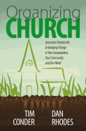 'Organizing Church: Grassroots Practices for Embodying Change in Your Congregation, Your Community, and Our World'