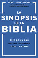 La sinopsis de la Biblia: Gu├â┬¡a de un a├â┬▒o para leer y comprender toda la Biblia (Spanish Edition)