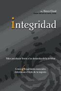 Integridad: Valor para hacer frente a las demandas de la realidad (Spanish Edition)