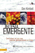 La iglesia emergente (Biblioteca de Ideas de Especialidades Juveniles) (Spanish Edition)