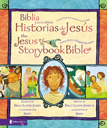 Biblia para ni├â┬▒os, Historias de Jes├â┬║s / The Jesus Storybook Bible: Cada historia susurra su nombre (Spanish Edition)