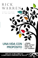 Una vida con prop├â┬│sito: ├é┬┐Para qu├â┬⌐ estoy aqu├â┬¡ en la tierra? (The Purpose Driven Life) (Spanish Edition)