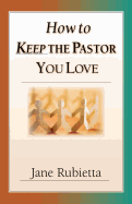 How to Keep the Pastor You Love: Beyond Pat Answers to the Problem of Suffering