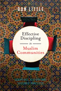 'Effective Discipling in Muslim Communities: Scripture, History and Seasoned Practices'