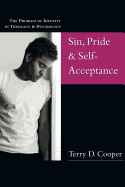'Sin, Pride & Self-Acceptance: The Problem of Identity in Theology & Psychology'