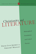 Christianity and Literature: Philosophical Foundations and Critical Practice