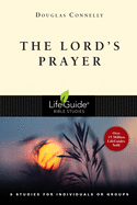 The Lord's Prayer (LifeGuide Bible Studies)