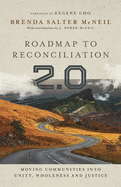 'Roadmap to Reconciliation 2.0: Moving Communities Into Unity, Wholeness and Justice'