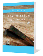 The Mission of Jesus: The Gospel of John (Chapters 12-21) (Journey)