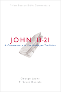 'Nbbc, John 13-21: A Commentary in the Wesleyan Tradition'
