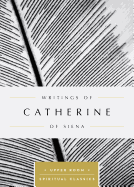 Writings of Catherine of Siena (Upper Room Spiritual Classics) (Upper Room Spritual Classics)