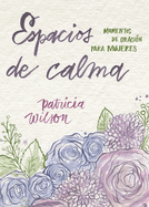 Espacios de Calma (Spanish Edition)
