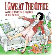 I Gave At The Office (A Sally Forth Collection)