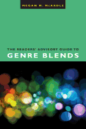 The Readers' Advisory Guide to Genre Blends (ALA Readers' Advisory Series)