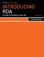 Introducing RDA: A Guide To The Basics After 3R (ALA Special Report)