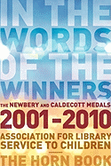 In the Words of the Winners: The Newbery and Caldecott Medals, 2001-2010