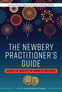 The Newbery Practitioner├óΓé¼Γäós Guide: Making the Most of the Award in Your Work