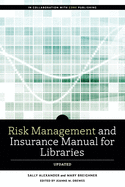 Risk and Insurance Management Manual for Libraries, Updated (ALCTS Monograph)