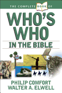 The Complete Book of Who's Who in the Bible (Complete Book Of... (Tyndale House Publishers))