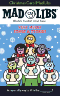 Christmas Carol Mad Libs: Very Merry Songs and