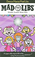Dance Mania Mad Libs: World's Greatest Word Game