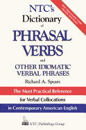 NTC's Dictionary of Phrasal Verbs : and Other Idiomatic Verbal Phrases