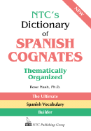 Ntc's Dictionary of Spanish Cognates Thematically Organized