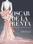 Oscar de la Renta: His Legendary World of Style
