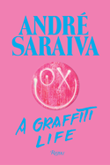 Andr├â┬⌐ Saraiva: Graffiti Life