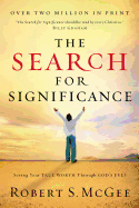 The Search for Significance: Seeing Your True Wor