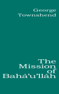 The Mission of Bah├â┬í'u'll├â┬íh